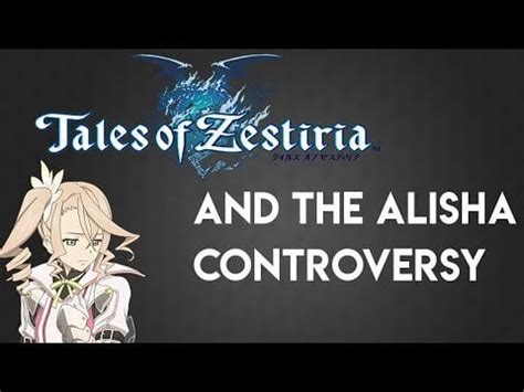 alisha zestiria|zestiria controversy.